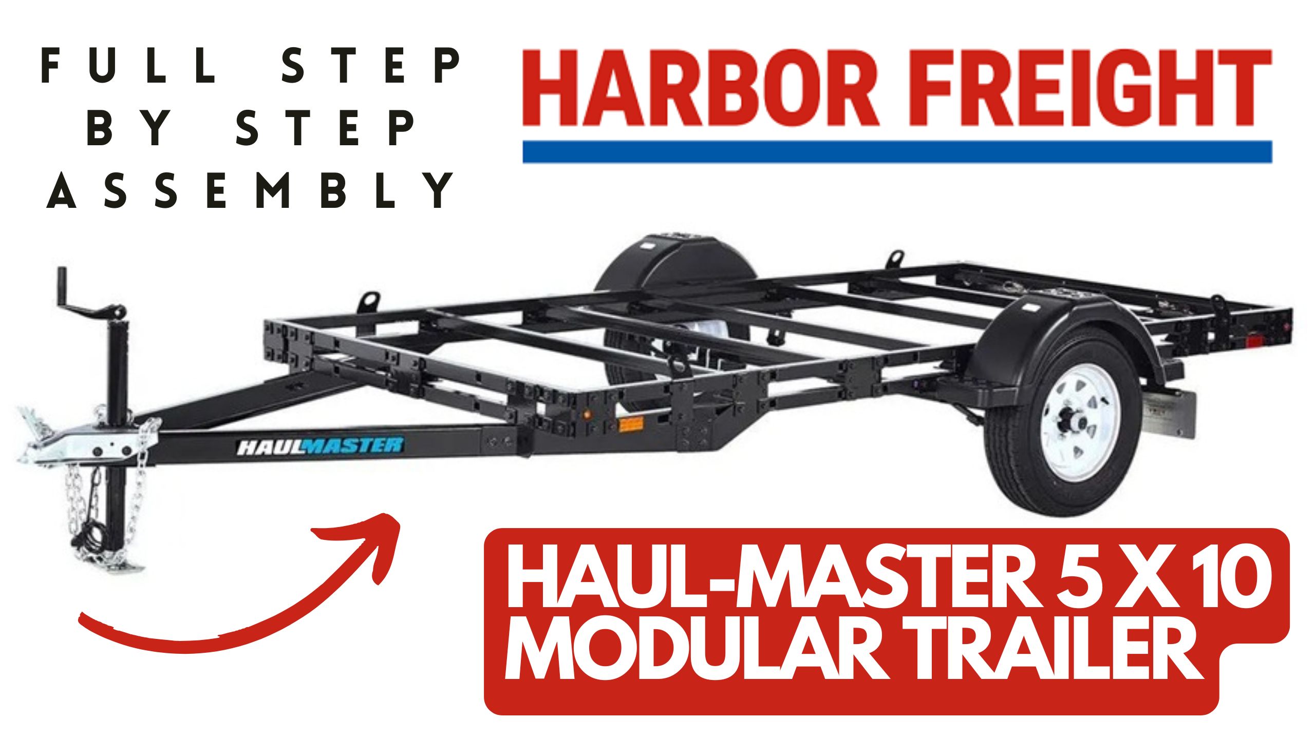 Harbor Freight Haul Master 5x10 Trailer Assembly | Step by Step Build & Setup Guide